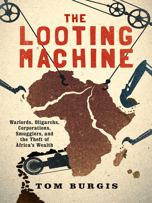 Title details for The Looting Machine by Tom Burgis - Wait list